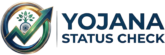 Yojana Status Check